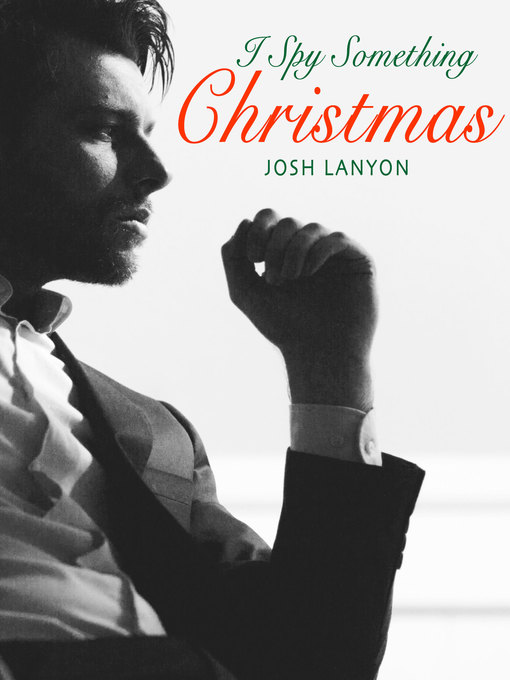 Title details for I Spy Something Christmas by Josh Lanyon - Available